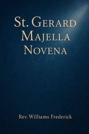 St. Gerard Majella Novena: daily devotional Novena prayer image number 0