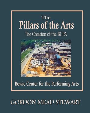 The Pillars of the Arts: The Creation of the Bowie Center for the Performing Arts (BCPA) by the BRAVA president image number 0