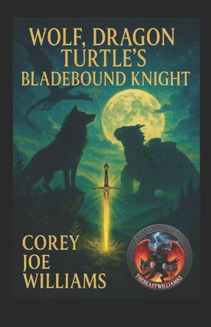 Wolf, Dragon Turtle's Bladebound Knight: Bound by legend. Forged by magic. United by heart. image number 0
