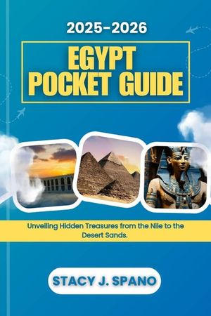 2025-2026 Egypt Pocket Guide: Unveiling Hidden Treasures from the Nile to the Desert Sands. image number 0
