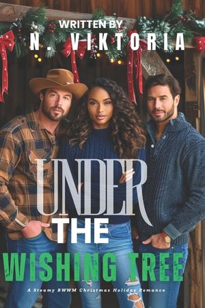 Under the Wishing Tree: A Steamy BWWM Interracial Multicultural Standalone Contemporary Christmas Reverse Harem Holiday Romance image number 0