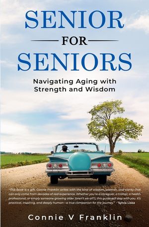 Senior for Seniors: Navigating Aging with Strength and Wisdom image number 0