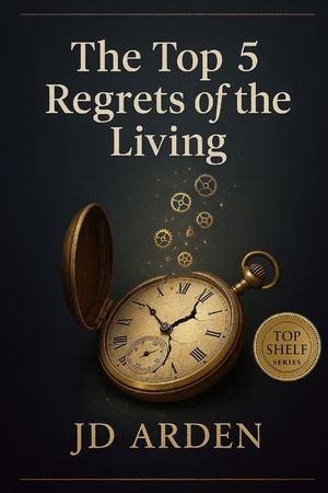 The Top 5 Regrets of The Living image number 0