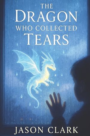 The Dragon Who Collected Tears image number 0