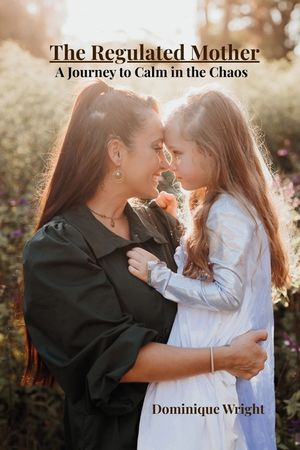 The Regulated Mother: A Journey to Calm in the Chaos image number 0