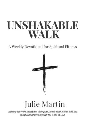 Unshakable Walk: A 52-Week Devotional for Spiritual Fitness image number 0