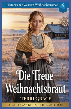 Die Treue Weihnachtsbraut: Historischer Western-Weihnachtsroman image number 0