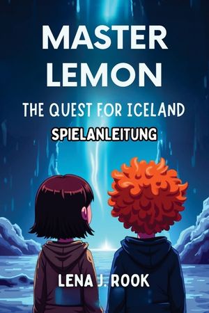 Master Lemon the Quest for Iceland Spielanleitung: Expertentipps, um jede Herausforderung zu meistern, Geheimnisse aufzudecken und Islands ultimatives image number 0