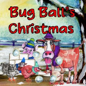 Bug Ball's Christmas: Great for Holiday Reading and Gifting image number 0