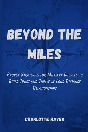 Beyond the Miles: Proven Strategies for Military Couples to Build Trust and Thrive in Long Distance Relationships image number 0