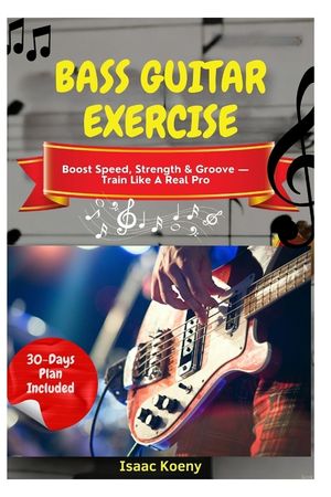 Bass Guitar Exercise: Boost Speed, Strength & Groove - Train Like A Real Pro image number 0