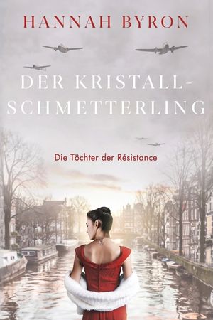 Der Kristallschmetterling: Eine packende Saga des niederl&auml;ndischen Widerstands aus dem Zweiten Weltkrieg image number 0