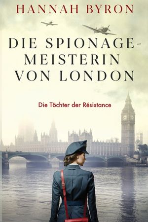 Die Spionagemeisterin von London: Inspiriert von einer wahren Geschichte image number 0