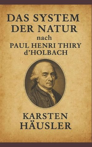 Das System der Natur nach Paul Henri Thiry d'Holbach image number 0