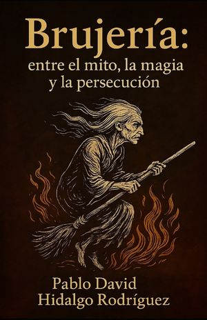Brujer&iacute;a: entre el mito, la magia y la persecuci&oacute;n image number 0