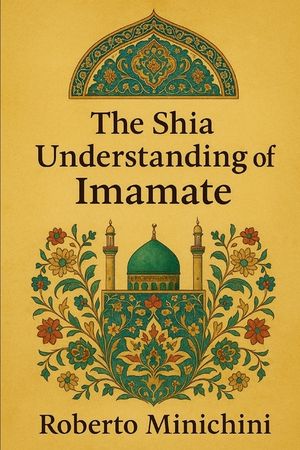 The Shia Understanding of Imamate image number 0