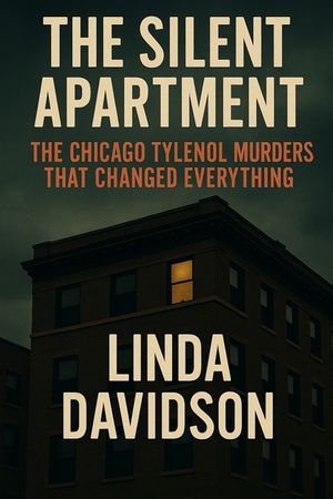 The Silent Apartment: The Chicago Tylenol Murders That Changed Everything image number 0