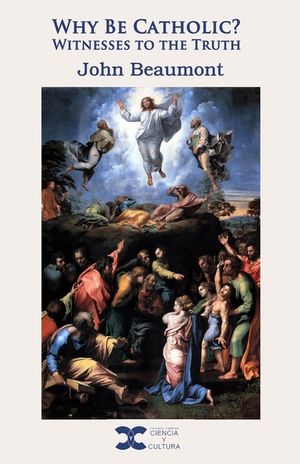 Why be Catholic: Witnesses to the truth image number 0