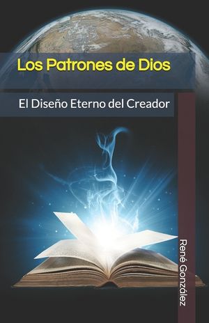 Los Patrones de Dios: El Dise&ntilde;o Eterno del Creador image number 0