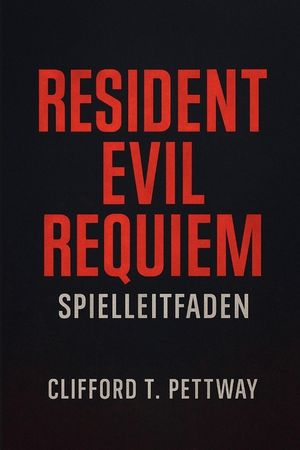 Resident Evil Requiem Spielleitfaden: Der ultimative &Uuml;berlebens- und Strategieleitfaden, um jedes Geheimnis von Ravencourt zu meistern image number 0