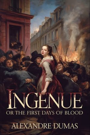 Ing&eacute;nue: Or The First Days Of Blood: A New Translation image number 0