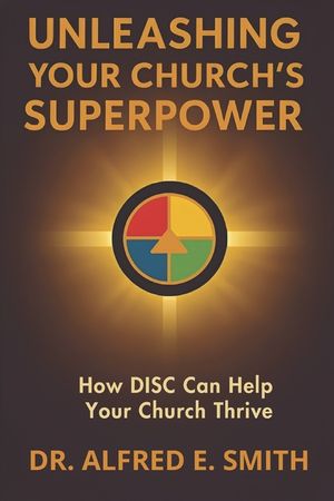 Unleashing Your Church's Superpower: How DISC Can Help Your Church Thrive image number 0