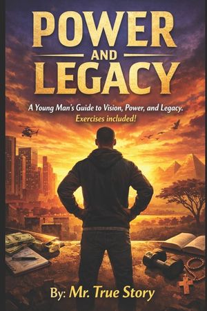"Power and Legacy" "Great Book for Mentoring!": "A Young Black Man's Guide to Vision, Power, and Legacy." Exercises included! image number 0