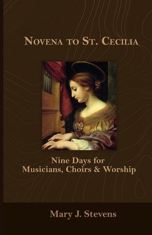 Novena to St. Cecilia: Nine Days for Musicians, Choirs & Worship image number 0
