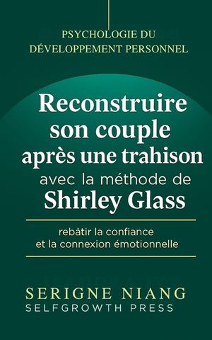 Reconstruire son couple apr&egrave;s une trahison avec la m&eacute;thode de Shirley Glass image number 0