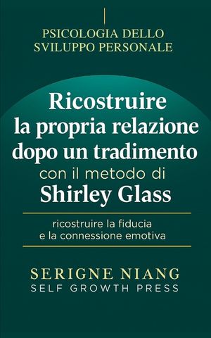 Ricostruire la propria relazione dopo un tradimento con il metodo di Shirley Glass image number 0