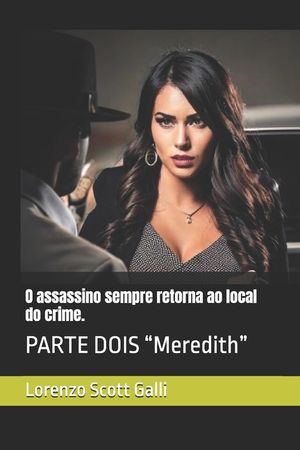 O assassino sempre retorna ao local do crime.: PARTE DOIS "Meredith" image number 0