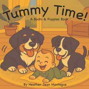 Tummy Time: A Bodhi & Puppies Book image number 0