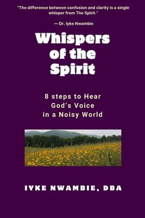 Whispers of the Spirit: 8 steps to Hear God's Voice in a Noisy World image number 0