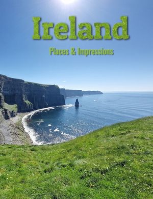 Ireland: Places & Impressions image number 0