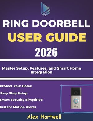 ring doorbell user guide 2026: Master Setup, Features, and Smart Home Integration image number 0