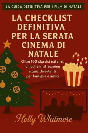 La Checklist Definitiva Per La Serata Cinema Di Natale 2026: Oltre 100 classici natalizi, chicche in streaming e quiz divertenti per famiglie e amici image number 0