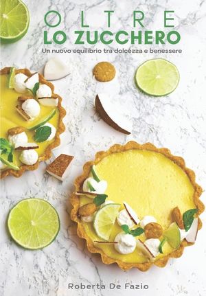 Oltre Lo Zucchero: Un nuovo equilibrio tra dolcezza e benessere image number 0