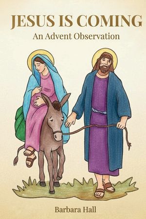 Jesus is Coming: An Advent Observation image number 0