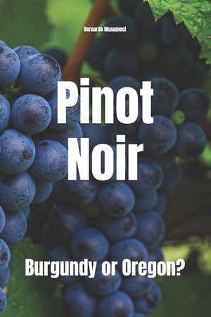 Pinot Noir: Burgundy or Oregon? image number 0