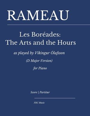 Rameau - Les Bor&eacute;ades: The Arts and the Hours: as interpreted by V&iacute;kingur &Oacute;lafsson (D Major Version) for piano image number 0
