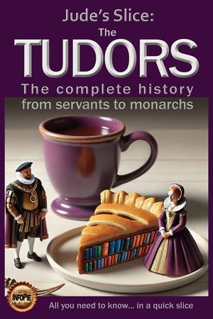 The Tudors: The complete history from servants to monarchs image number 0