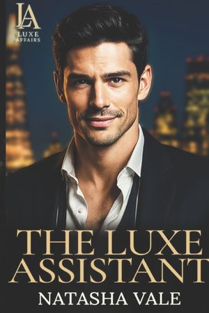 The Luxe Assistant: A Luxe Affairs Billionaire Romance image number 0