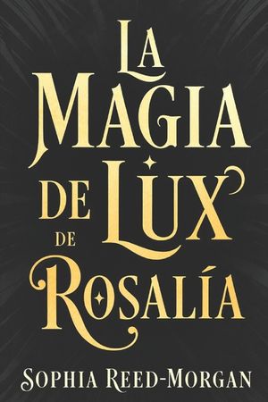 La Magia de Lux de Rosal&iacute;a: Significado y contexto de cada canci&oacute;n image number 0
