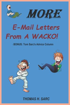 More E-Mail Letters From A WACKO! image number 0