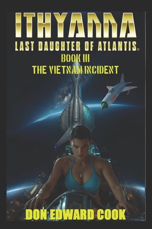 Ithyanna Last Daughter of Atlantis Book III: The Vietnam Incident image number 0