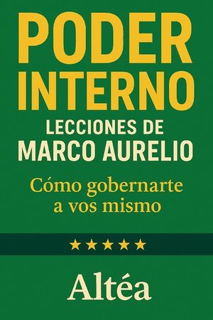 PODER INTERNO Lecciones de Marco Aurelio: C&oacute;mo gobernarte a vos mismo image number 0