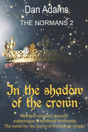 In the Shadow of the Crown: The Normans 2 image number 0