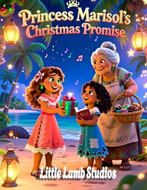 Princess Marisol's Christmas Promise: Heartwarming Christian Christmas Story for Kids Ages 3-8 image number 0