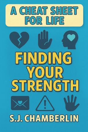 Finding Your Strength: A Cheat Sheet for Life image number 0