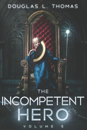 The Incompetent Hero: Volume 5 image number 0